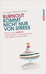 Suedwest Verlag – Burnout kommt nicht nur von Stress: Warum wir wirklich ausbr