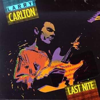 Carlton, Larry - Last Nite - Amazon.com Music
