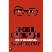 Ciencias del comportamiento: Domina la comunicación no consciente para leer a las personas e influir en ellas (Aprender hoy)