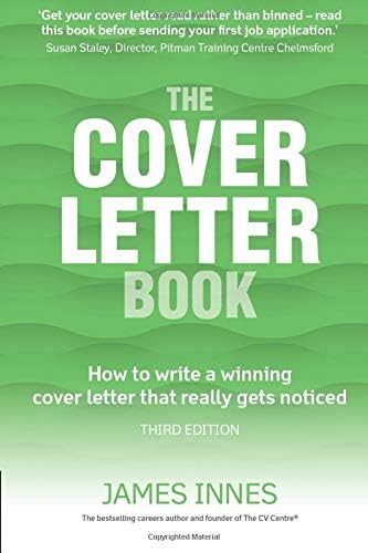 Cover Letter Book, The: How to write a winning cover letter that really gets noticed