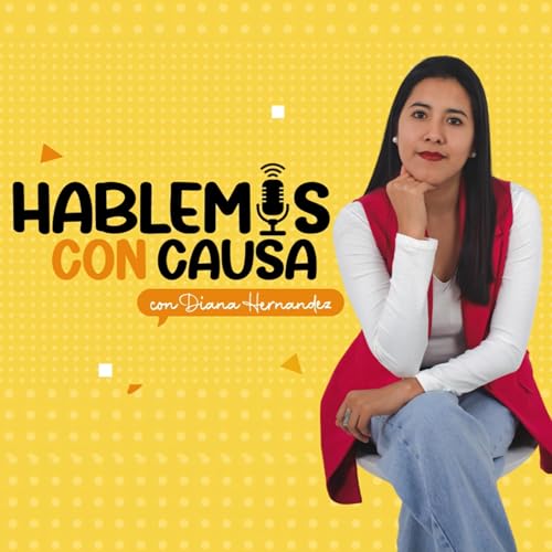『Hablemos con causa con Diana Hernandez』のカバーアート