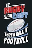 If Rugby Was Easy They d Call it Football Irish Rugby: notebook Graph Paper , 6x9 inch, 120p.
