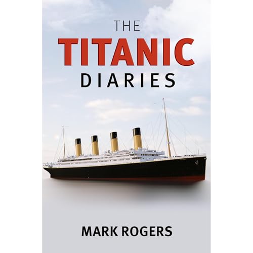 The Titanic Diaries by Mark Rogers episode artwork