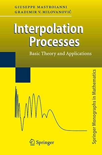 Interpolation Processes: Basic Theory and Applications (Springer Monographs in Mathematics) view 2