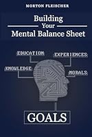Building Your Mental Balance Sheet 1792056524 Book Cover