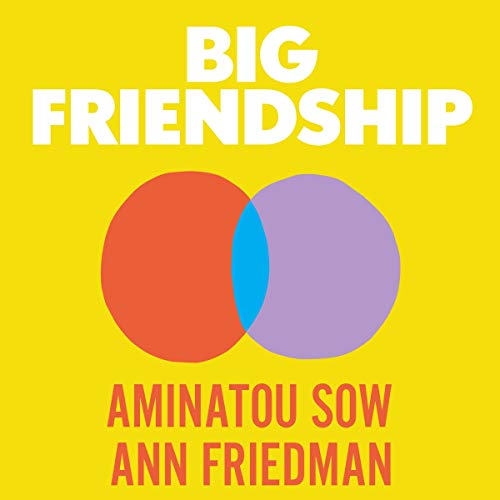 Big Friendship by Aminatou Sow, Ann Friedman episode artwork