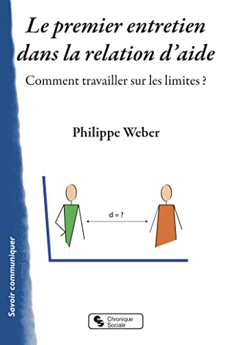 livre Le premier entretien dans la relation d'aide: Comment travailler sur les limites ?