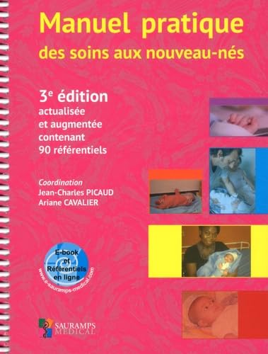 MANUEL PRATIQUE DES SOINS AUX NOUVEAUX-NES. 3ED ACTUALISEE ET AUGMENTEE