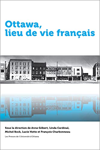 Ottawa, lieu de vie français (Amérique française) (French Edition)