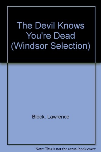 The Devil Knows You're Dead: A Matthew Scudder ... [Large Print] 0754015785 Book Cover