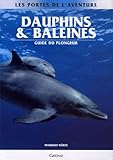  Dauphins & Baleines - Guide du plongeur