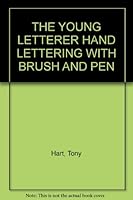 THE YOUNG LETTERER HAND LETTERING WITH BRUSH AND PEN B000HIATHE Book Cover