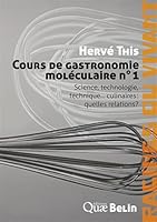 Cours de Gastronomie Moléculaire No 1 Science Technologie Techniq 2701151201 Book Cover
