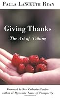 Giving Thanks: The Art of Tithing 1889605077 Book Cover