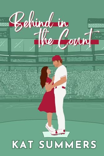 Behind In The Count: A Second Chance Baseball Romance: 1 (Nashville Songbirds)