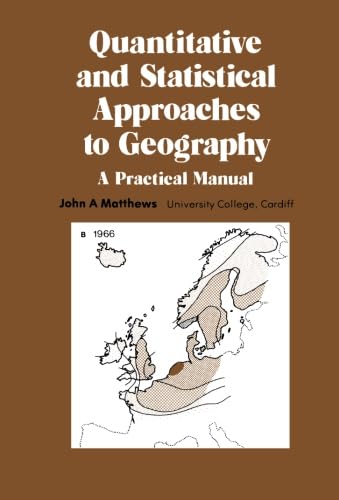 Quantitative and Statistical Approaches to Geography: A Practical Manual