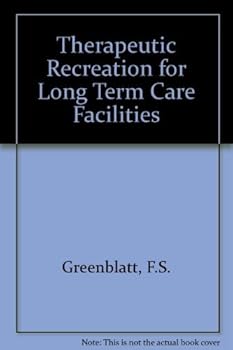 Hardcover Therapeutic Recreation for Long Term Care Facilities Book