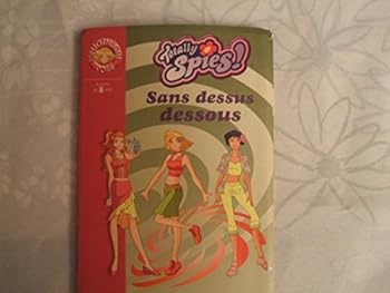 Paperback Totally Spies 08 - Sens dessus dessous [French] Book