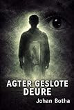Agter Geslote Deure (Afrikaans Edition)