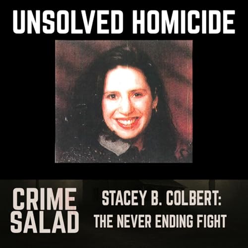 STACEY B. COLBERT: THE NEVER ENDING FIGHT Podcast Por arte de portada