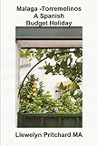 Malaga -torremolinos a Spanish Budget Holiday (The Illustrated Diaries of Llewelyn Pritchard Ma) (Japanese Edition)