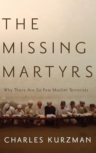 The Missing Martyrs: Why There Are So Few Muslim Terrorists