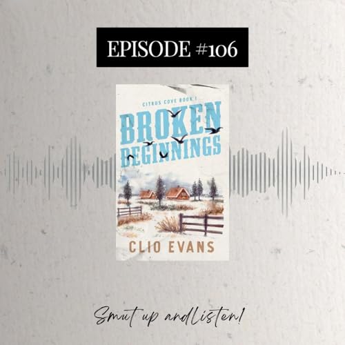 #106 Broken Beginnings by Clio Evans