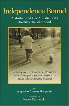 Paperback Independence Bound: A Mother and Her Autistic Son's Journey to Adulthood Book