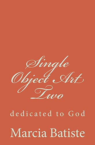 Single Object Art Two: dedicated to God