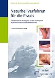  Naturheilverfahren für die Praxis. Therapeutische Strategien für die wichtigsten allgemeinmedizinischen Indikationen
