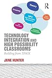 Technology Integration and High Possibility Classrooms