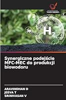Synergiczne podejście MFC-MEC do produkcji biowodoru 6208702275 Book Cover
