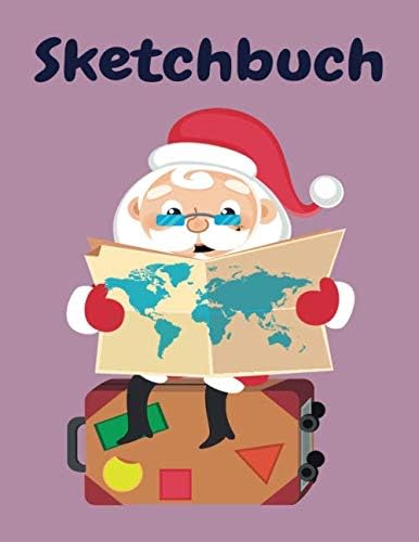 Sketchbuch: Weihnachtsmann Design Heft mit den Blanko Seiten für Skizzen Zeichnen und Malen - tolles Adventsgeschenk
