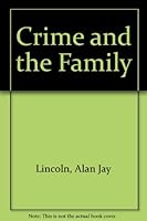 Crime and the Family 0398051445 Book Cover