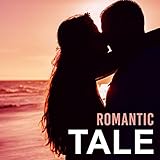 Romantic Tale - History of Love, Enamored and Loving, Serenades of Love, Candles Glow and Flower...