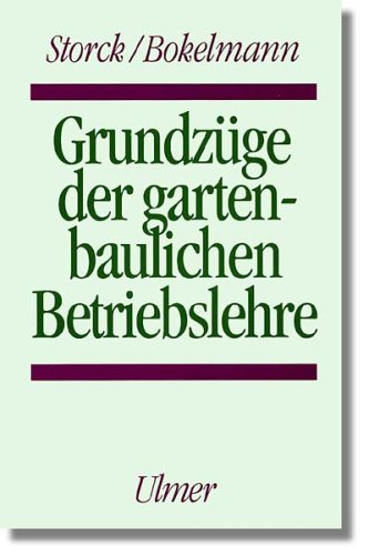 Harmen Storck - GEBRAUCHT Grundzüge der gartenbaulichen Betriebslehre - Preis vom 02062023 050629 h