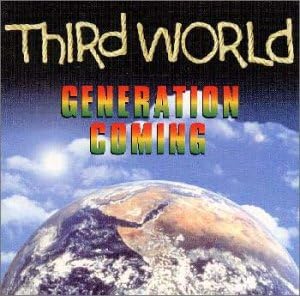Third World Generation Coming