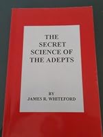 Secret Science of the Adepts 0963658409 Book Cover