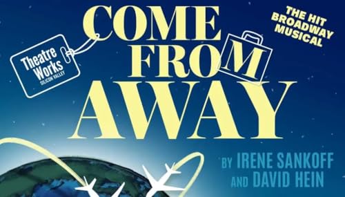 Review: &ldquo;Come from Away&rdquo; at TheatreWorks Mountain View