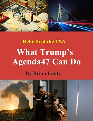 What Trump's Agenda47 Can Do: Rebirth of the U.S.A.