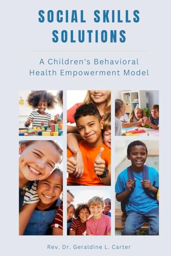 Social Skills Solutions: A Children's Behavior Health Program Mod...