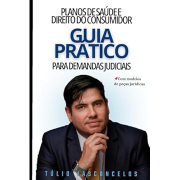 Capa do livro Planos de Saúde e Direitos do Consumidor: Um Guia Prático para Demandas Judiciais (Portuguese Edition)