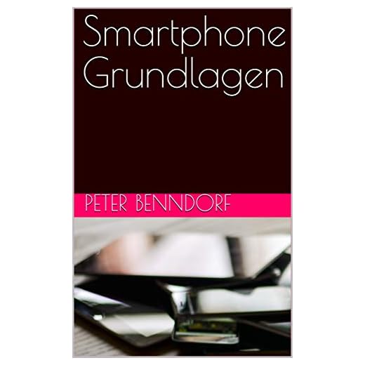 Smartphone Grundlagen (German Edition)