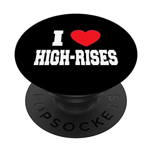 I Love High-rises PopSockets PopGrip Intercambiable