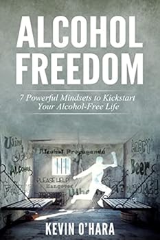 Paperback Alcohol Freedom: 7 Powerful Mindsets to Kickstart Your Alcohol-Free Journey! Book