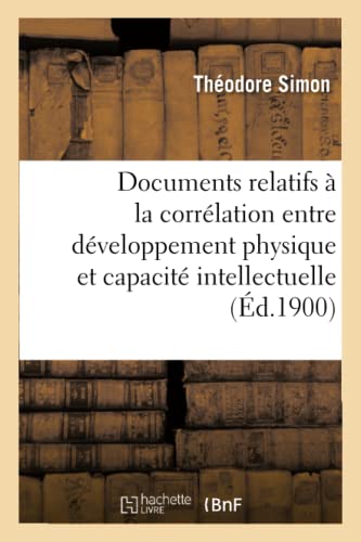 Documents Relatifs À La Corrélation Entre Le Développement Physique Et La Capacité Intellectuelle (French Edition)