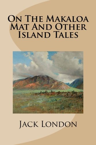 On The Makaloa Mat And Other Island Tales 1499331770 Book Cover