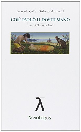 Così Parlò Il Postumano