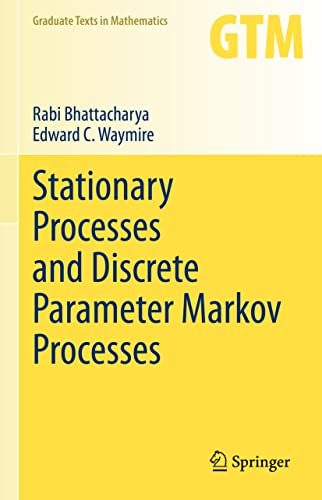 Stationary Processes and Discrete Parameter Markov Processes (Graduate Texts in Mathematics, 293)
