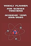Photo Gallery weekly planner for science teachers: academic year 2019-2020 - 54 pages, 6 x 9 in (15.2 x 22.9 cm) Photo Gallery weekly planner for science teachers: academic year 2019-2020 - 54 pages, 6 x 9 in (15.2 x 22.9 cm)